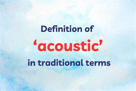 What Does Acoustic Mean in Music: An Exhaustive Exploration